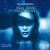 Saga czasu przemiany. Tom 1. Ósme niebo - Łucja Wilewska - audiobook