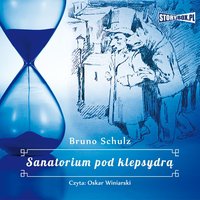 Sanatorium pod klepsydrą - Bruno Schulz - audiobook