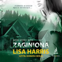 Akta Nikki Boyd. Tom 2. Zaginiona - Lisa Harris - audiobook
