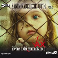 Zanim nadejdzie jutro. Tom 2. Ziemia ludzi zapomnianych - Joanna Jax - audiobook