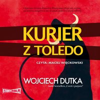 Kurier z Toledo - Wojciech Dutka - audiobook