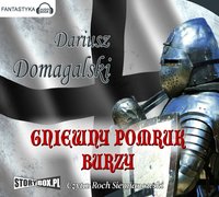 Gniewny pomruk burzy - Dariusz Domagalski - audiobook