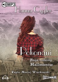 Saga rodziny Hallmanów. Tom 2. Pokonani - Hanna Cygler - audiobook