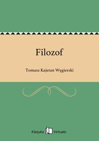 Filozof - Tomasz Kajetan Węgierski - ebook