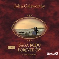 Saga rodu Forsyte’ów. Tom 2. Babie lato jednego z Forsyte'ów. W matni - John Galsworthy - audiobook