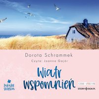 Zakątek Szczęścia. Tom 3. Wiatr wspomnień - Dorota Schrammek - audiobook