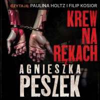 Krew na rękach - Agnieszka Peszek - audiobook