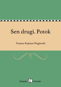 Sen drugi. Potok - Tomasz Kajetan Węgierski - ebook