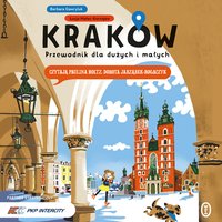 Kraków. Przewodnik dla dużych i małych - Barbara Gawryluk - audiobook