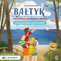 Bałtyk. Przewodnik dla dużych i małych - Jan Wilkanowski - audiobook