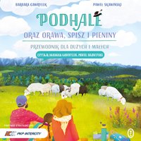 Podhale oraz Orawa, Spisz i Pieniny - Paweł Skawiński - audiobook