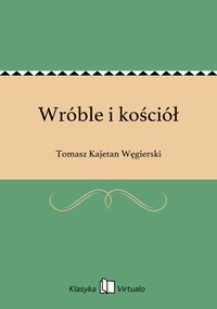 Wróble i kościół - Tomasz Kajetan Węgierski - ebook