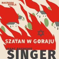 Szatan w Goraju - Isaac Bashevis Singer - audiobook
