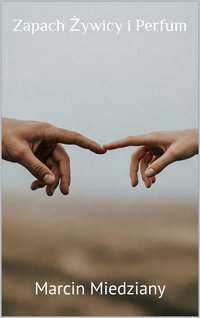 Zapach Żywicy i Perfum - Marcin Miedziany - ebook