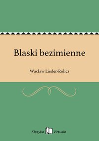 Blaski bezimienne - Wacław Lieder-Rolicz - ebook