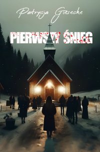 Pierwszy śnieg - Patrycja Giesecke - ebook