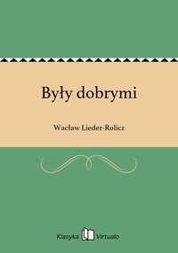 Były dobrymi - Wacław Lieder-Rolicz - ebook