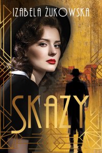 Skazy. Tom 1. Saga Gdańska - Izabela Żukowska - ebook