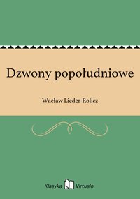 Dzwony popołudniowe - Wacław Lieder-Rolicz - ebook