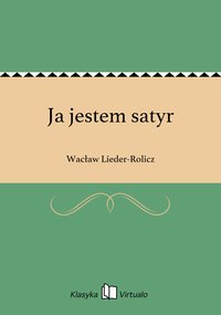 Ja jestem satyr - Wacław Lieder-Rolicz - ebook