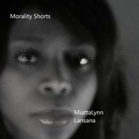 Morality Shorts - Lansana MiattaLynn Lansana - audiobook