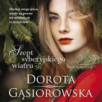 Szept syberyjskiego wiatru - Dorota Gąsiorowska - audiobook