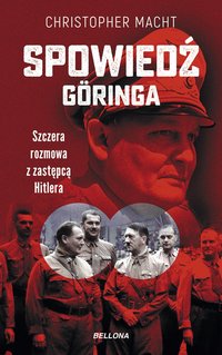 Spowiedź Göringa - Christopher Macht - ebook