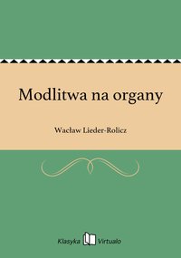 Modlitwa na organy - Wacław Lieder-Rolicz - ebook