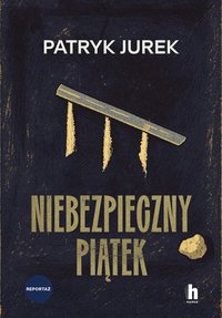 Niebezpieczny piątek - Patryk Jurek - ebook