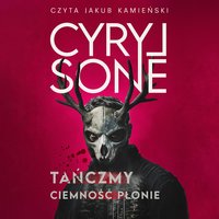 Tańczmy, ciemność płonie - Cyryl Sone - audiobook