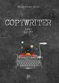 Copywriter. Tom I - Grin Waldemar - ebook