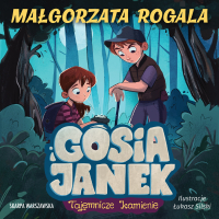 Gosia i Janek. Tajemnicze kamienie - Małgorzata Rogala - audiobook