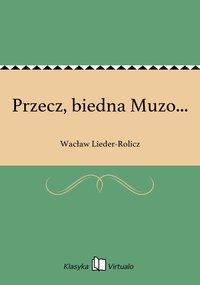 Przecz, biedna Muzo... - Wacław Lieder-Rolicz - ebook
