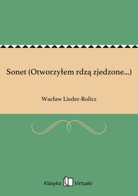 Sonet (Otworzyłem rdzą zjedzone...) - Wacław Lieder-Rolicz - ebook