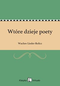 Wtóre dzieje poety - Wacław Lieder-Rolicz - ebook