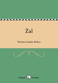 Żal - Wacław Lieder-Rolicz - ebook