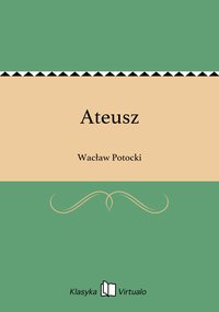 Ateusz - Wacław Potocki - ebook