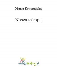 Nasza szkapa - Maria Konopnicka - ebook