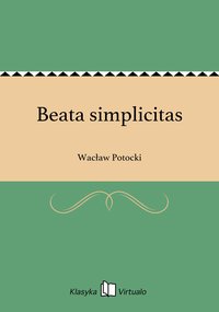 Beata simplicitas - Wacław Potocki - ebook