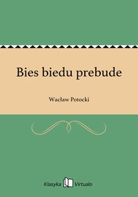 Bies biedu prebude - Wacław Potocki - ebook