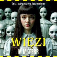 Więzi - M.M. Perr - audiobook