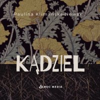 Kądziel - Paulina Klimańska-Nowak - audiobook
