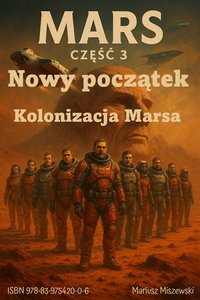 Nowy początek - kolonizacja Marsa część III - Mariusz Miszewski - ebook