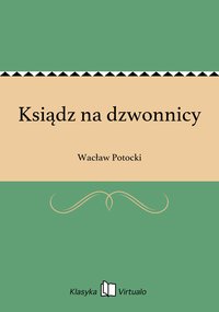 Ksiądz na dzwonnicy - Wacław Potocki - ebook