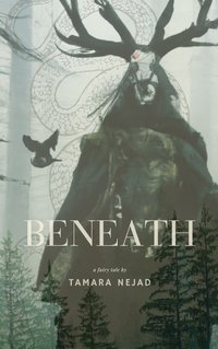 Beneath: a fairy tale - Tamara Nejad - ebook