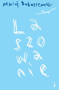 Laszowanie - Maciej Dobosiewicz - ebook