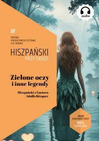 Zielone oczy i inne legendy. Hiszpański z Gustavo Adolfo Bécquer - Gustavo Adolfo Bécquer - ebook