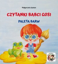 Czytanki babci Gosi. Paleta barw - Małgorzata Asman - ebook