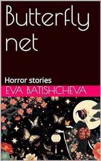 Butterfly net - Eva Batishcheva - ebook