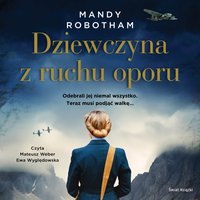 Dziewczyna z ruchu oporu - Mandy Robotham - audiobook